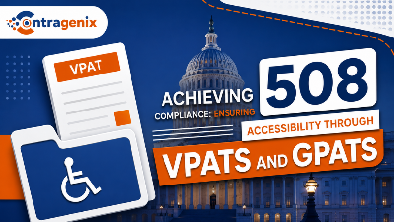 ACHIEVING 508 COMPLIANCE: ENSURING ACCESSIBILITY THROUGH VPATS AND GPATS