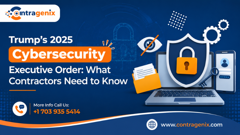 Trump’s 2025 Cybersecurity Executive Order: What Contractors Need to Know