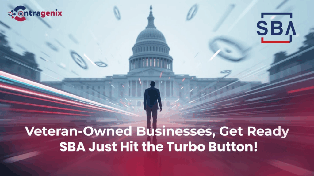 Veteran-Owned Businesses, Get Ready — SBA Just Hit the Turbo Button!