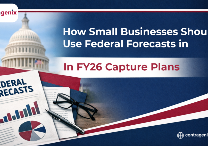 How Small Businesses Should Use Federal Forecasts in FY26 Capture Plans