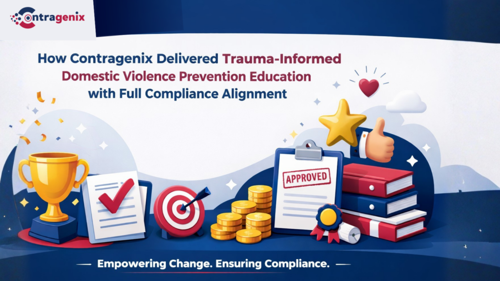 How Contragenix Delivered Trauma-Informed Domestic Violence Prevention Education with Full Compliance Alignment