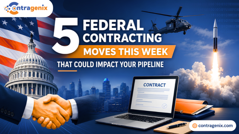 5 Federal Contracting Moves This Week