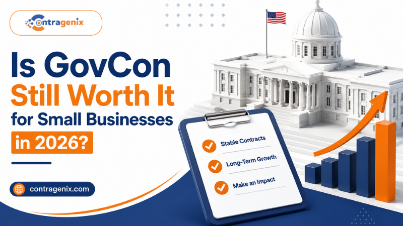 Is GovCon Still Worth It for Small Businesses in 2026?