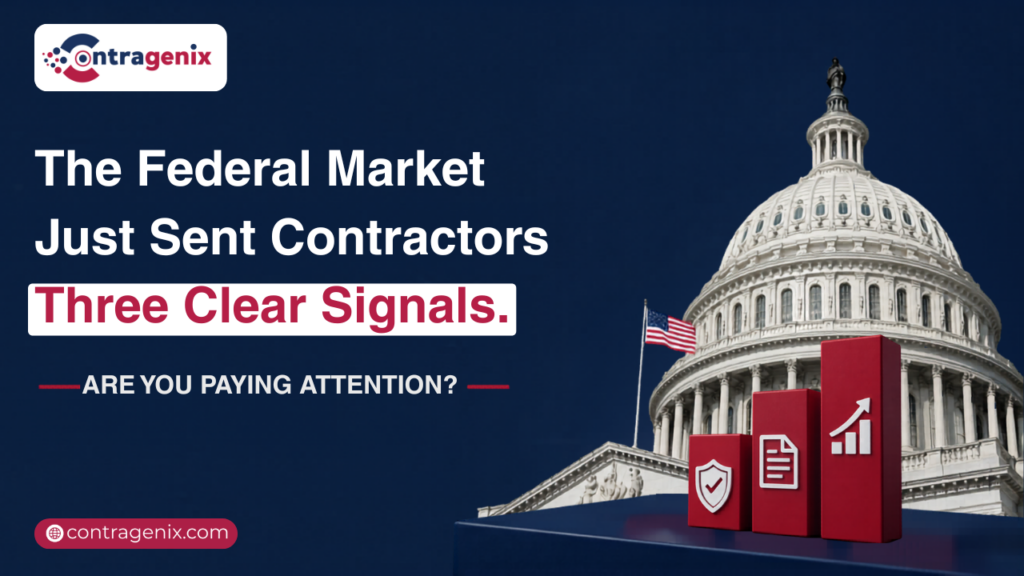 The Federal Market Just Sent Contractors Three Clear Signals