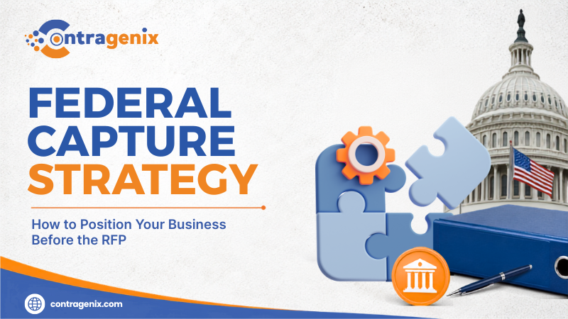 Federal Capture Strategy: Position to Win Before the RFP