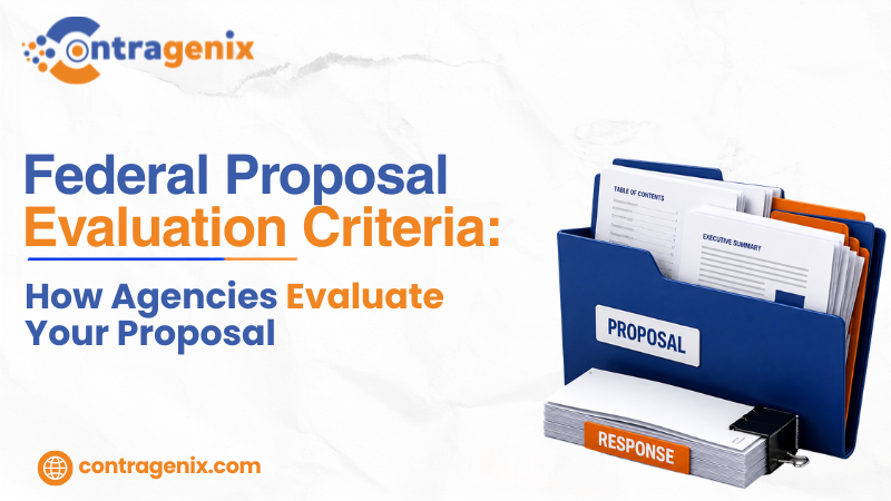 Federal Proposal Evaluation Criteria: How Agencies Evaluate Proposals